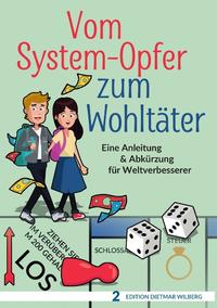Vom System-Opfer zum Wohltäter