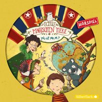 Die Schule der magischen Tiere - Hörspiele 7: Wo ist Mr. M? Das Hörspiel