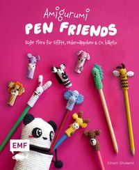 Amigurumi Pen Friends – Süße Tiere für Stifte, Federmäppchen und Co. häkeln