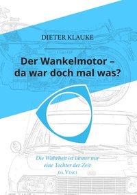 Der Wankelmotor - da war doch mal was?