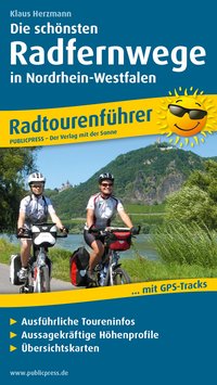 Publicpress sonstige Führer Die schönsten Radfernwege in Nordrhein-Westfalen