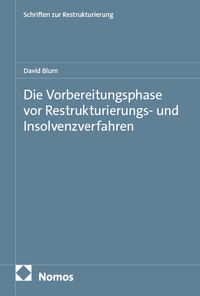 Die Vorbereitungsphase vor Restrukturierungs- und Insolvenzverfahren