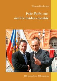 Fake Putin, me, and the hidden crocodile