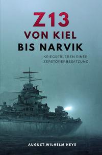 Z13 Von Kiel bis Narvik
