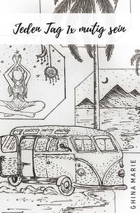 Jeden Tag 1x mutig sein