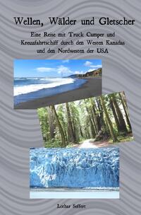Wellen, Wälder und Gletscher