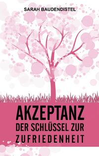 Akzeptanz, der Schlüssel zur Zufriedenheit