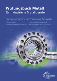 Prüfungsbuch Metall für industrielle Metallberufe