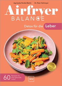 Airfryer Balance – Detox für die Leber
