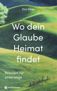 Wo dein Glaube Heimat findet