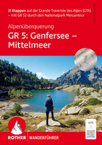 ROTHER Wanderführer Alpenüberquerung GR 5: Genfersee - Mittelmeer