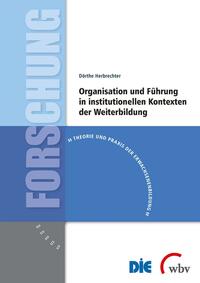 Organisation und Führung in institutionellen Kontexten der Weiterbildung