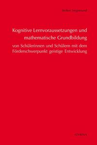Kognitive Lernvoraussetzungen und mathematische Grundbildung von Schülerinnen und Schülern