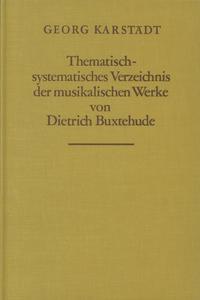 Thematisch-systematisches Verzeichnis der musikalischen Werke von Dietrich Buxtehude