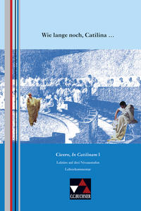 Einzellektüren Latein / Wie lange noch, Catilina ...