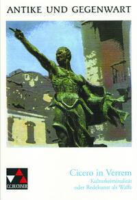 Antike und Gegenwart / Cicero in Verrem