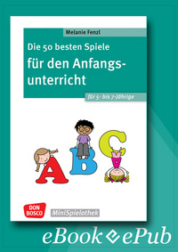 Die 50 besten Spiele für den Anfangsunterricht für 5- bis 7-Jährige - ebook
