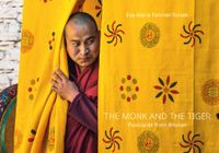 THE MONK AND THE TIGER. Postcards from Bhutan