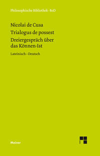 Trialogus de possest. Dreiergespräch über das Können-Ist