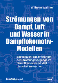 Strömungen von Dampf, Luft und Wasser in Dampflokomotiv-Modellen