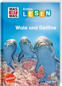 WAS IST WAS Erstes Lesen. Wale und Delfine