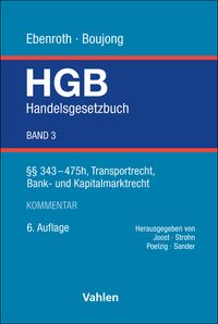 Handelsgesetzbuch Bd. 3: §§ 343-475h, Transportrecht, Bank- und Kapitalmarktrecht