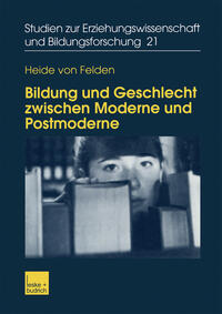 Bildung und Geschlecht zwischen Moderne und Postmoderne