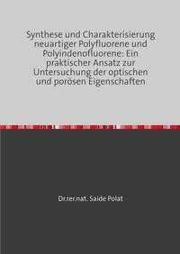 Synthese und Charakterisierung neuartiger Polyfluorene und Polyindenofluorene: Ein praktischer Ansatz zur Untersuchung der optischen und porösen Eigenschaften
