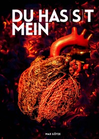Du has(s)t mein Herz