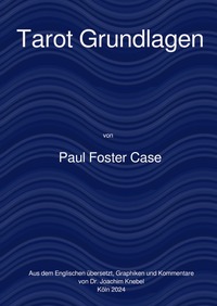 Ein Kurs zur Erreichung des Großen Werks / Tarot Grundlagen
