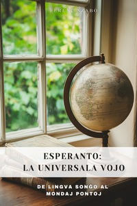 Esperanto: La Universala Vojo