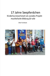 17 Jahre Kinderkunstwerkstatt Seepferdchen Berlin