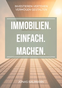 Immobilien. Einfach. Machen.