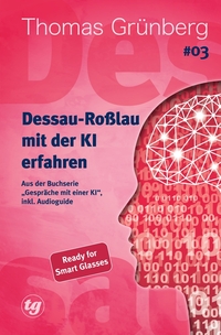 Dessau-Roßlau mit der KI erfahren