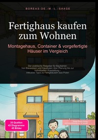 Fertighaus (DE) / Fertighaus kaufen zum Wohnen: Montagehaus, Container & vorgefertigte Häuser im Vergleich