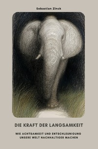 Die Kraft der Langsamkeit