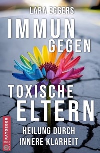 Immun gegen toxische Eltern