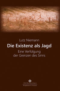 Die Existenz als Jagd