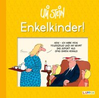 Uli Stein: Plötzlich Familie!: Enkelkinder!