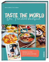 Taste the World Das Familienkochbuch