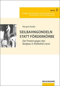 Seilbahngondeln statt Förderkörbe