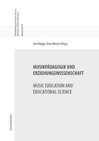 Musikpädagogik und Erziehungswissenschaft. Music Education and Educational Science
