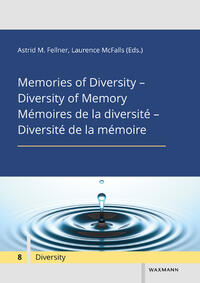 Memories of Diversity – Diversity of Memory. Mémoires de la diversité – Diversité de la mémoire