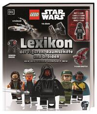 LEGO® Star Wars™ Lexikon der Figuren, Raumschiffe und Droiden