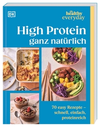Healthy Everyday. High Protein ganz natürlich