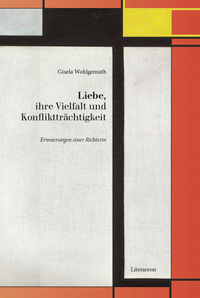 Liebe, ihre Vielfalt und Konfliktträchtigkeit