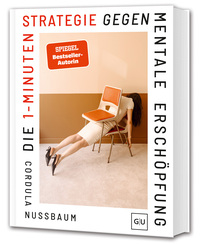 Die 1-Minuten-Strategie gegen mentale Erschöpfung