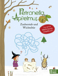 Petronella Apfelmus - Zauberstab und Wichteltür. Das große Weihnachtsrätselbuch