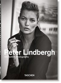 Peter Lindbergh. On Fashion Photography. 45th Ed.