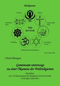 Gemeinsam unterwegs zu einer Ökumene der Weltreligionen
